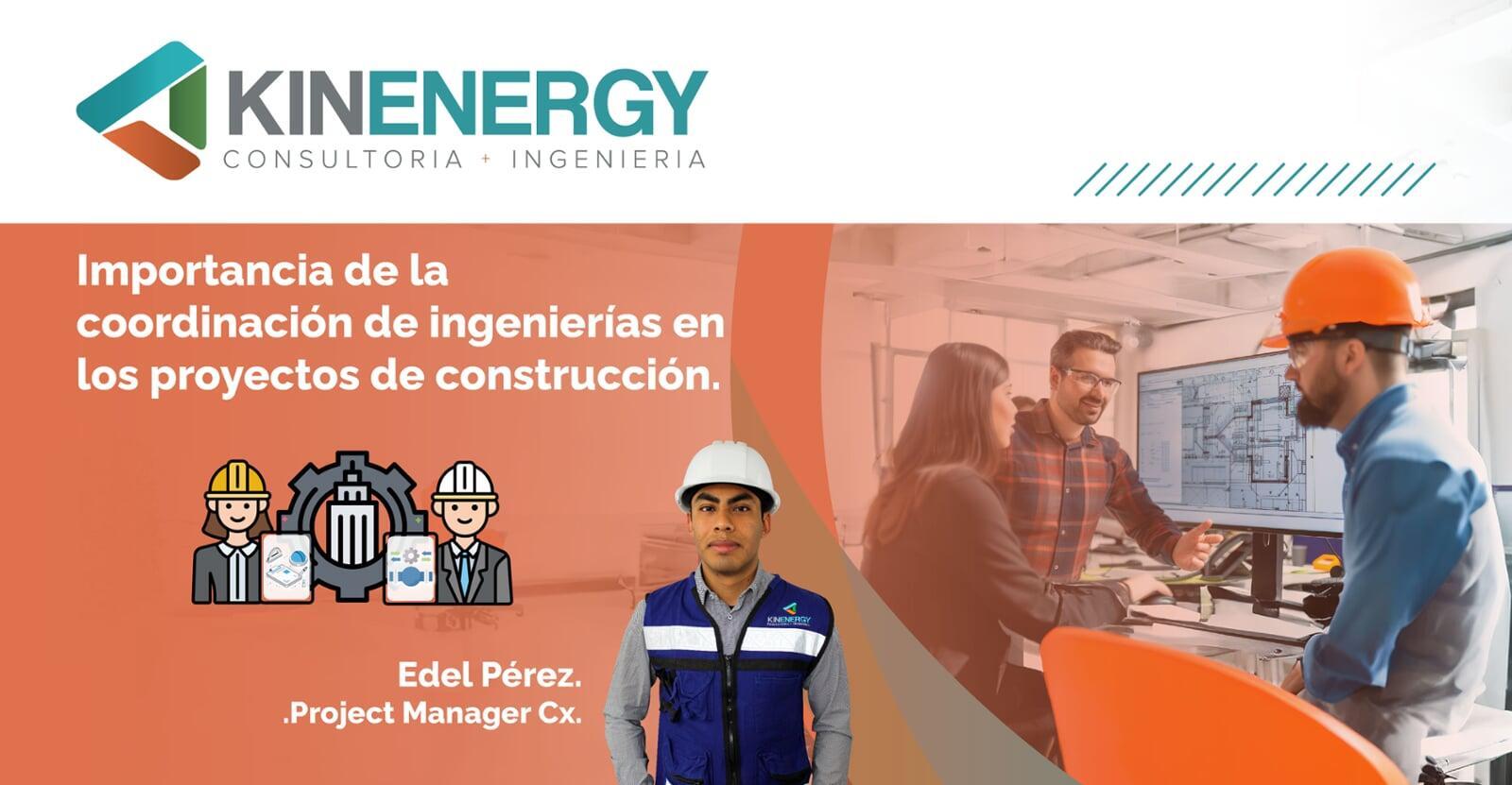Importancia de la coordinación de ingenierías en los proyectos de construcción